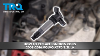 How to Replace Ignition Coils 2008-2016 Volvo XC70 32L L6
