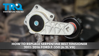 How to Replace Serpentine Belt Tensioner 2011-2016 Ford F-350 62L V8