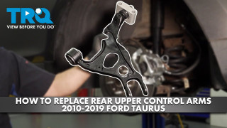 How to Replace Rear Upper Control Arms 2010-2019 Ford Taurus