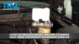How to Replace Brake Master Cylinder 2001-2006 Chevrolet Silverado 2500 HD