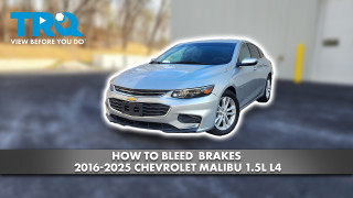 How to Bleed Brakes 2016-2025 Chevrolet Malibu 15L L4