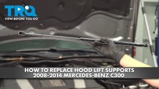How to Replace Hood Lift Supports 2008-2014 Mercedes-Benz C300