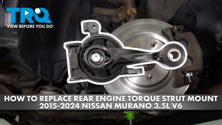 How to Replace Rear Engine Torque Strut Mount 2015-2024 Nissan Murano 35L V6