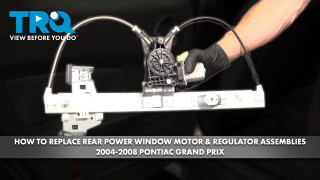 How to Replace Rear Power Window Motor  Regulator Assemblies 2004-2008 Pontiac Grand Prix