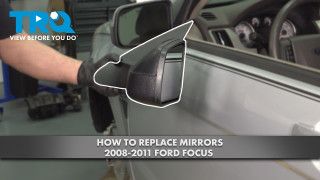 How to Replace Mirrors 2008-2011 Ford Focus