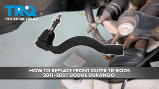 How to Replace Front Outer Tie Rods 2011-2027 Dodge Durango