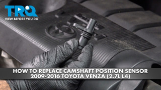 How to Replace Camshaft Position Sensor 2009-2016 Toyota Venza 27L L4