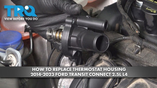 How to Replace Thermostat Housing 2014-2023 Ford Transit Connect 25L L4