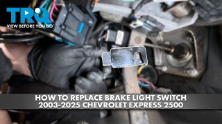 How to Replace Brake Light Switch 2003-2025 Chevrolet Express 2500