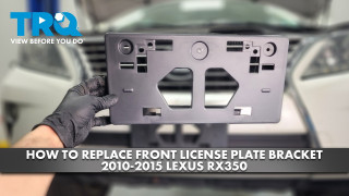 How to Replace License Plate Bracket 2010-2015 Lexus RX350