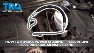 How to Replace Power Steering Pressure Line 2007-2014 GMC Sierra 2500HD