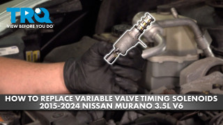 How to Replace Variable Valve Timing Solenoids 2015-2024 Nissan Murano 35L V6