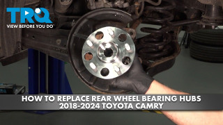 How to Replace Rear Wheel Bearing  Hub Assemblies 2018-2024 Toyota Camry