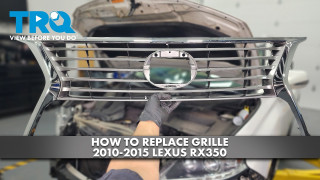 How to Replace Grille 2010-2015 Lexus RX350