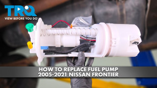 How to Replace Fuel Pump 2005-2021 Nissan Frontier