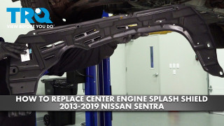 How to Replace Center Engine Splash Shield 2013-2019 Nissan Sentra