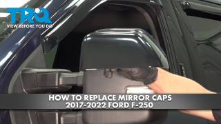 How to Replace Mirror Caps 2017-2022 Ford F-250 Super Duty