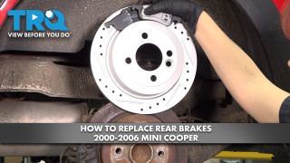How to Replace Rear Brakes 2000-2006 Mini Cooper