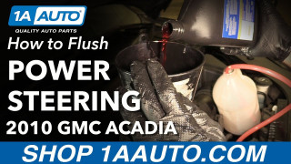 How to Flush Power Steering System 2007-16 GMC Acadia 1A Auto