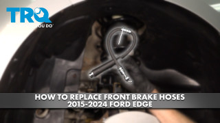 How to Replace Front Brake Hoses 2015-2024 Ford Edge