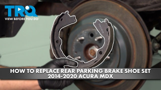 How to Replace Rear Parking Brake Shoe Set 2014-2020 Acura MDX