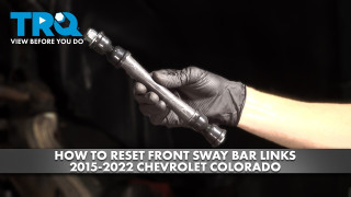 How to Replace Front Sway Bar Links 2015-2022 Chevrolet Colorado