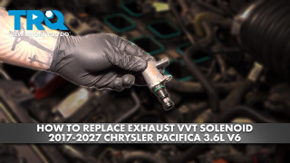 How to Replace Exhaust Variable Valve Timing Solenoid 2017-2027 Chrysler Pacifica 36L V6