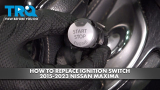 How to Replace Ignition Switch 2015-2023 Nissan Maxima