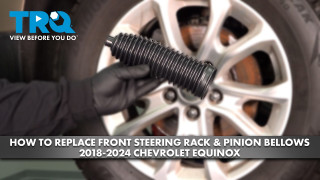 How to Replace Front Steering Rack  Pinion Bellows 2018-2024 Chevrolet Equinox