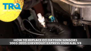 How to Replace Upstream O2 Oxygen Sensors 2003-2025 Chevrolet Express 2500 48L V8