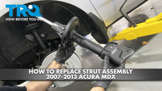 How to Replace Strut Assembly 2007-2013 Acura MDX