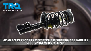 How to Replace Front Strut  Spring Assemblies 2003-2014 Volvo XC90