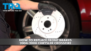 How to Replace Front Brakes 2004-2008 Chrysler Crossfire