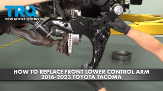 How to Replace Front Lower Control Arms 2016-2023 Toyota Tacoma