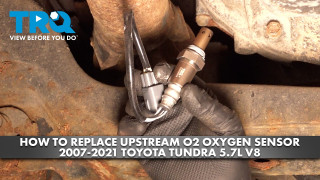 How to Replace Upstream O2 Oxygen Sensor 2007-2021 Toyota Tundra 57L V8