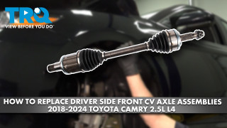 How to Replace Front Left CV Axle Assembly 2018-2024 Toyota Camry 25L L4