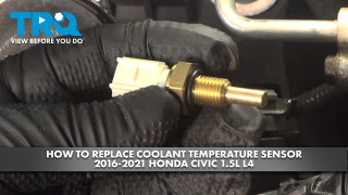 How to Replace Coolant Temperature Sensor 2016-2021 Honda Civic 15L L4
