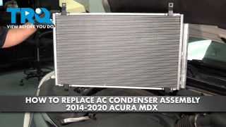 How to Replace AC Condenser  Receiver Drier Assembly 2014-2020 Acura MDX