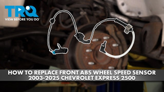 How to Replace Front ABS Wheel Speed Sensors 2003-2025 Chevrolet Express 2500