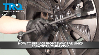 How to Replace Front Sway Bar Links 2016-2021 Honda Civic