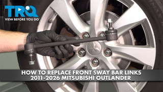 How to Replace Front Sway Bar Links 2011-2026 Mitsubishi Outlander