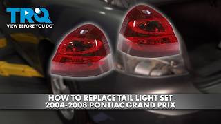 How to Replace Tail Light Set 2004-2008 Pontiac Grand Prix