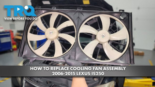 How to Replace Cooling Fans 2006-2015 Lexus IS250