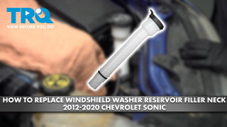 How to Replace Windshield Washer Reservoir Filler Neck 2012-2020 Chevrolet Sonic