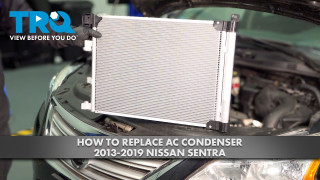 How to Replace AC Condenser 2013-2019 Nissan Sentra