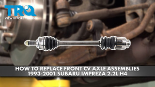 How to Replace Front CV Axle Assemblies 1993-2001 Subaru Impreza 22L H4