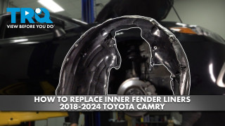 How to replace Front Inner Fender Liners 2018-2024 Toyota Camry