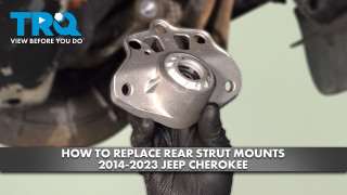 How to Replace Rear Strut Mounts 2014-2023 Jeep Cherokee