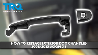 How to Replace Exterior Door Handles 2008-2015 Scion xB