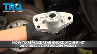 How to Replace Rear Shock Mount Kits 2012-2022 Volkswagen Passat